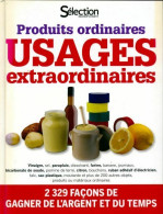 Usages Extraordinaires De Produits Ordinaires (2012) De Collectif - Autres & Non Classés