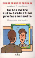 Faites Votre Auto-évaluation Professionnelle (1990) De Christian Bacus - Autres & Non Classés