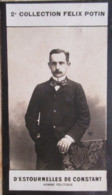 ▶︎ Paul D'Estournelles De Constant Né à La Flèche (Sarthe) Prix Nobel De La Paix   -  Collection Photo Felix POTIN 1908 - Félix Potin