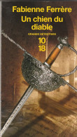 Fabienne Ferrère. Un Chien Du Diable. - 10/18 - Grands Détectives