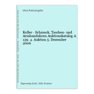Koller - Schmuck, Taschen- Und Armbanduhren Auktionskatalog  A 139.4. Auktion 5. Dezember 2006 - Technical