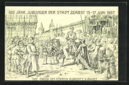 Künstler-AK Zerbst, Festpostkarte 900 Jähriges Jubiläum 1907, Einzug Des Fürsten Albrecht I. Von Anhalt - Zerbst
