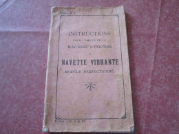 Instructions Pour L'Emploi De La Machine à Coudre à Navette Vibrante Modèle Perfectionné (30 Pages Dont 11 Illustrées) - Altri & Non Classificati