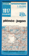 Carte IGN : Plénée-Jugon:  1017 OUEST - Topographical Maps