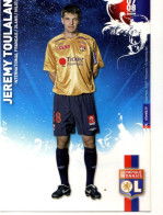 Delcampe - Football Olympique Lyonnais Saison 07 08 Jeremy Toulalan International Francais - Fussball
