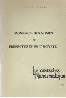 « Monnaies Des Nomes Ou Préfectures De L’EGYPTE » MAGAIN, P. – Ed. Le Courrier Numismatique 41 - Books & Software