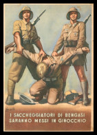 * PROPAGANDE FRANCHIGIA BOCCASILE - I SACCHEGGIATORI DI BENGASI SARRANNO MESSI IN GINOCCHIO - 1942 - POSTA MILITARE N°31 - Guerra 1939-45