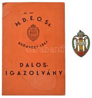 1936. "MDEOSZ (Magyar Dalegyletek Országos Szövetsége)" Festett Bronz Dalos Jelvény (23x35mm) + MDEOSZ Dalos Igazolvány  - Non Classificati