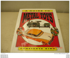 LIVRE   A GUIDE  TO  METAL TOYS  FORMAT 22X28  128 PAGES  ETAT NEUF - Literature & DVD