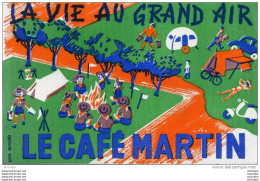 BUVARD   CAFE MARTIN  LA VIE  AU GRAND AIR      20X13 TB ETAT - Caffè & Tè