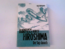Barfuß Durch Hiroshima 2: Meisterhaft Erzähltes, Autobiografisches Antikriegsdrama Durch Die Augen Eines Kin - Transports