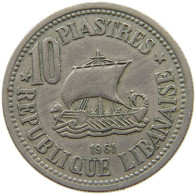 LEBANON 10 PIASTRES 1961 #s181 0779 - Libanon