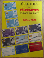 Répertoire Des Télécartes D'usage Courant Edition 1989 - Libros & Cds