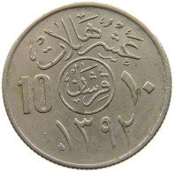 SAUDI ARABIA 10 HALALA 1392 #s160 0693 - Arabie Saoudite