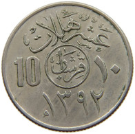 SAUDI ARABIA 10 HALALA 1392 #s160 0713 - Arabie Saoudite