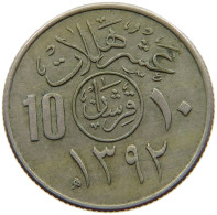 SAUDI ARABIA 10 HALALA 1392 #s160 0689 - Arabie Saoudite