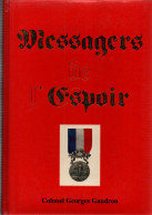 MESSAGERS DE L ESPOIR LES SAPEURS POMPIERS PAR LE COLONEL G. GAUDRON  HISTORIQUE DECORATION - Firemen