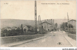 ALKP5-0472-54 - NEUVES-MAISONS - Rue De Neufchateau - Neuves Maisons