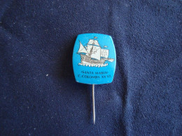 SANTA MARIA, Pin Badge, Produced In Yugoslavia 1962 S - Boten