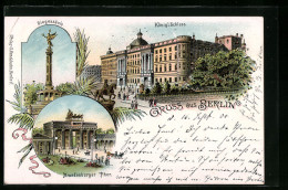 Lithographie Berlin, Königliches Schloss, Siegessäule Und Brandenburger Tor - Brandenburger Tor