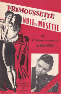 FRIMOUSSETTE + NUIT DE MUSETTE ( 2 VALSES ) - PARTITION - Autres & Non Classés