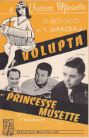 MARCEL AZZOLA / JO PRIVAT / V. MARCEAU - VOLUPTA + PRINCESSE MUSETTE - PARTITION - Autres & Non Classés