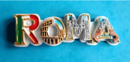 Magnet En Relief - Aimant De Frigo Ou De Tableau - Rome - Roma - Italie - Tourism