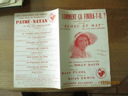 COMMENT CA FINIRA-T-IL? FOX-TROT CHANTE DU FILM ECHEC ET MAT PAROLES DE RENE PUJOL MUSIQUE DE R. ERWIN - Scores & Partitions