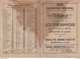 B13- FUMEL - LIBOS - CALENDRIER REGIONAL DES COURSES HIPPIQUES - 1951 - HIPPODROME DE LADHUIE - ( 2 SCANS ) - Formato Piccolo : 1941-60