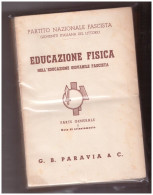 EDUCAZIONE FISICA NELL'EDUCAZIONE GIOVANILE FASCISTA - PARAVIA 1940/41 - 11 VOL. - Livres Anciens