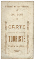 Suisse Carte  Du Touriste  - Depliante - - Chemins De Fer Federaux   Echelle 1 / 650000 -  Annee 1910 - Other & Unclassified