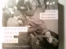 Menschen Neben Dem Leben: Ungekürzte Lesung Mit Hans Löw (6 CDs) - CDs