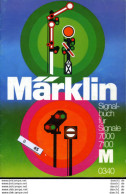 Märklin Signalbuch Für Signale 700 U.a., B-045 - Toys & Miniatures