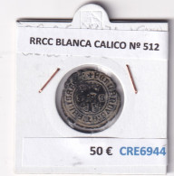 CRE6944 MONEDA ESPAÑA RRCC BLANCA CALICO Nº 512 - Autres & Non Classés