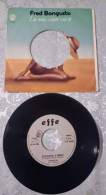 Fred Bongusto La Mia Estate Con Te 45 Giri Effe 1980 - 45 T - Maxi-Single