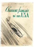 JM21.04 / VIEUX PAPIERS / ANCIEN LIVRE -  AVIATION /  " CHASSEUR FRANCAIS NE AUX USA;" / 1947 - Non Classés