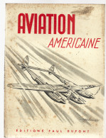 JM21.04 / VIEUX PAPIERS / ANCIEN LIVRE -  AVIATION /  " L AVIATION AMERICAINE " / 1946-47 - Non Classés