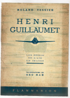 JM21.04 / VIEUX PAPIERS / ANCIEN LIVRE -  AVIATION /  " HENRI GUILLEMET " / 56 PAGES / NOMBREUSES ILLUSTRATIONS - 1947 - Non Classés