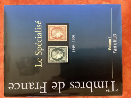 Catalogue Spécialisé 1849-1900 De France Neuf Volume1 500 Pages 2,3 Kg - France