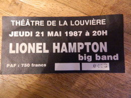 LIONEL HAMPTON: TICKET DE CONCERT DE LIONEL HAMPTON A LA LOUVIERE LE 21 MAI 1987 - Concert Tickets