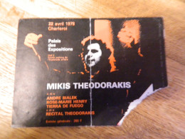 MIKIS THEODORAKIS: TICKET DE CONCERT DE MIKIS THEODORAKIS A CHARLEROI LE 22/04/1978 - Concert Tickets