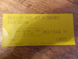 ALAIN SOUCHON : TICKET DE CONCERT DE ALAIN SOUCHON A CHARLEROI DU 6/04/1995 - Concert Tickets