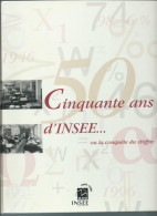 CINQUANTE ANS D' INSEE... Ou La Conquète Du Chiffre (1996) - Autres & Non Classés