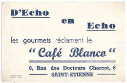 Buvard 21 X 13,4 Le CAFE BLANCO   Saint Etienne (Loire) - Caffè & Tè