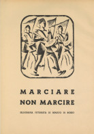 Futurismus DI BOSSO, Renato Marciare Non Marcire Silografia Futurista Ca. 35x25cm - Altri & Non Classificati