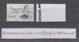 France Bicentenaire Du Code Civil (2004) Variété Y/T N° 3644a Avec 2 Bandes Phospho Coupées à Gauche - Used Stamps