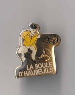 PIN'S THEME PETANQUE LA BOULE D'HAUREUILS EN GIRONDE - Petanque