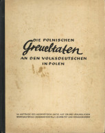 Buch WK II Die Polnischen Greueltaten An Den Volksdeutschen In Polen 2. Ergänzte Auflage 1940 - 5. Guerre Mondiali