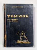 PENICHE - MONOGRAFIAS- Peniche Na Historia E Na Lenda.(RARO) ( Autor: Mariano Calado - 1962 ) - Livres Anciens