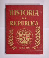 PORTUGAL- Historia Da Republica-Edição Comemorativa Do Cinquentenário Da Republica(Ed.Editorial Século) - Livres Anciens